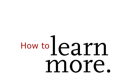 How to: learn more